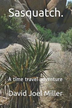 portada Sasquatch.: A time travel adventure (en Inglés)