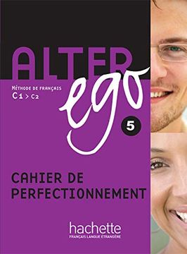 portada Alter Ego: Niveau 5 Cahier de Perfectionnement (in French)