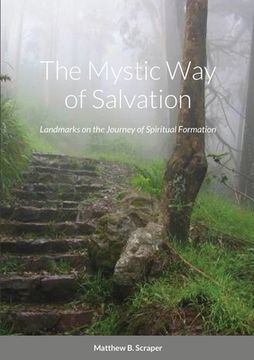 portada The Mystic Way of Salvation: Landmarks on the Journey Toward Spiritual Maturity (en Inglés)