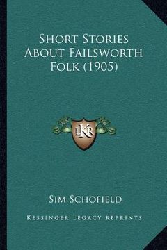 portada short stories about failsworth folk (1905)