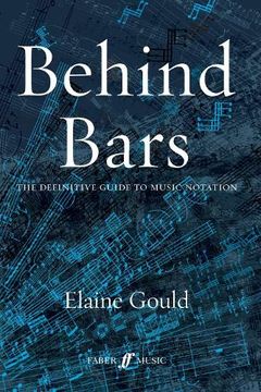 portada Behind Bars: The Definitive Guide to Music Notation (en Inglés)