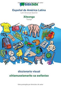 portada Babadada, Español de América Latina - Xitsonga, Diccionario Visual - Xihlamuselamarito xa Swifaniso: Latin American Spanish - Tsonga, Visual Dictionary