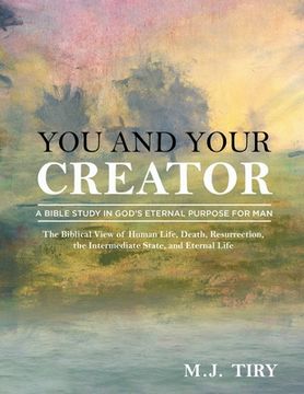 portada You and Your Creator: A Study in God's Purpose for Man (en Inglés)