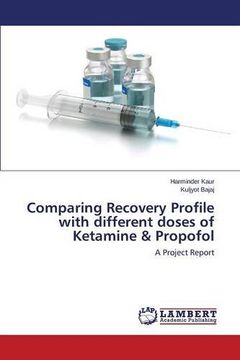 portada Comparing Recovery Profile with different doses of Ketamine & Propofol