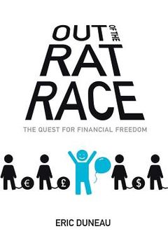 portada Out of the Rat Race: The Quest for Financial Freedom (en Inglés)