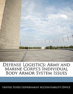 portada defense logistics: army and marine corps's individual body armor system issues (en Inglés)