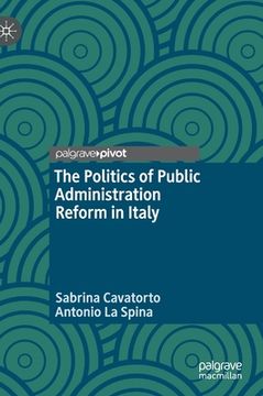portada The Politics of Public Administration Reform in Italy (en Inglés)