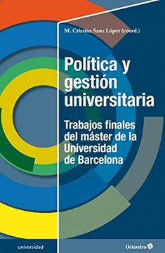 portada Política y Gestión Universitaria. Trabajos Finales del Máster de la Universidad de Barcelona (in Spanish)