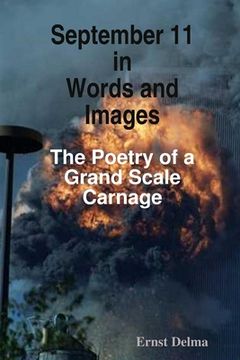 portada September 11 in Words and Images - The Poetry of a Grand Scale Carnage (en Inglés)