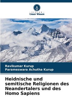 portada Heidnische und semitische Religionen des Neandertalers und des Homo Sapiens (en Alemán)