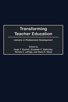 portada transforming teacher education: lessons in professional development (en Inglés)