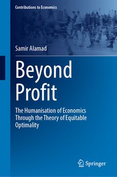 portada Beyond Profit: The Humanisation of Economics Through the Theory of Equitable Optimality (in English)