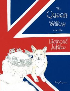 portada the queen, willow and the diamond jubilee (in English)