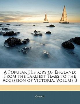 portada a popular history of england: from the earliest times to the accession of victoria, volume 3