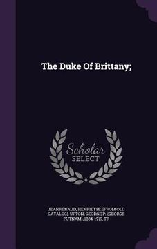 portada The Duke Of Brittany; (en Inglés)