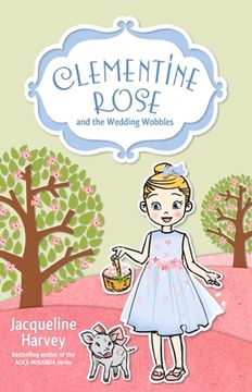portada Clementine Rose and the Wedding Wobbles: Volume 13