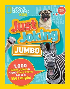 portada Just Joking: Jumbo: 1,000 Giant Jokes & 1,000 Funny Photos add up to big Laughs (National Geographic Kids: Just Joking) (en Inglés)