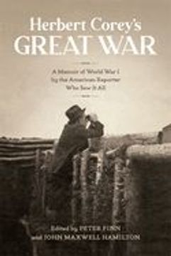 portada Herbert Corey's Great War: A Memoir of World war i by the American Reporter who saw it all