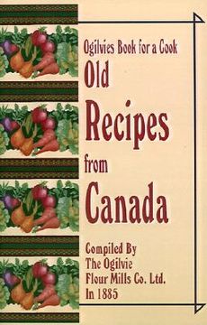 portada ogilvies book for a cook: old recipes from canada (en Inglés)