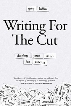 portada Writing for the Cut: Shaping Your Script for Cinema (en Inglés)