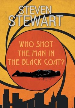 portada Who Shot the Man in the Black Coat? (en Inglés)