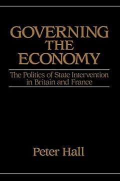 portada Governing the Economy: The Politics of State Intervention in Britain and France (Europe and the International Order) (en Inglés)
