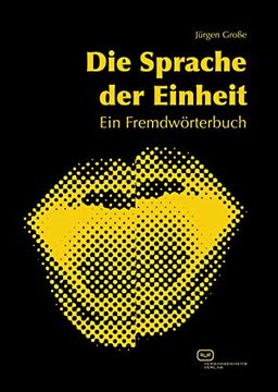 portada Die Sprache der Einheit: Ein Fremdwörterbuch (en Alemán)