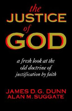 portada the justice of god: a fresh look at the old doctrine of justification by faith (en Inglés)