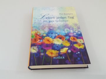 portada Leben Jeden tag: 365 Gute Gedanken / Phil Bosmans; Übertragen und Herausgegeben von Ulrich Schütz (en Alemán)