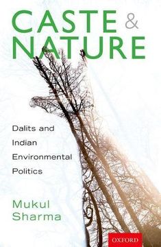 portada Caste and Nature: Dalits and Indian Environmental Politics (in English)