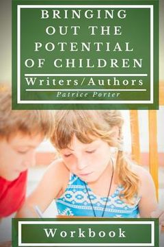 portada Bringing Out the Potential of Children. Writers/Authors Workbook (en Inglés)