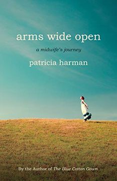 portada Arms Wide Open: A Midwife's Journey (en Inglés)