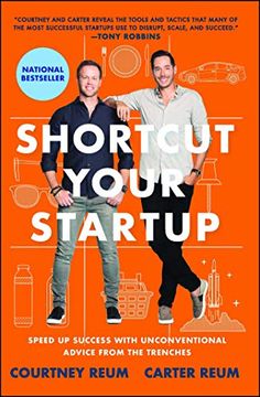 portada Shortcut Your Startup: Speed up Success With Unconventional Advice From the Trenches 