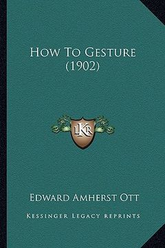 portada how to gesture (1902) (in English)