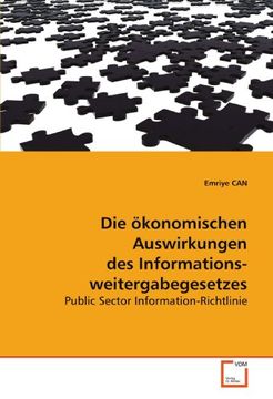 portada Die ökonomischen Auswirkungen des Informations- weitergabegesetzes: Public Sector Information-Richtlinie
