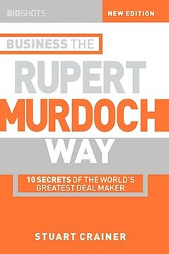 portada big shots, business the rupert murdoch way: 10 secrets of the world's greatest deal maker