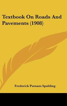 portada textbook on roads and pavements (1908)