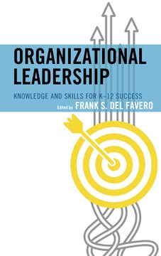 portada Organizational Leadership: Knowledge and Skills for K-12 Success (en Inglés)