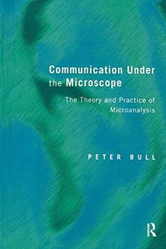 portada Communication Under the Microscope: The Theory and Practice of Microanalysis