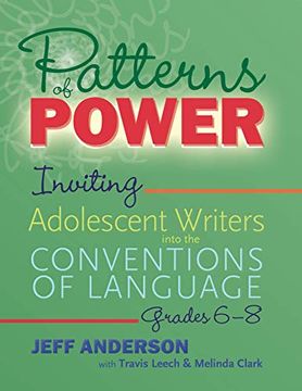portada Patterns of Power, Grades 6-8: Inviting Adolescent Writers Into the Conventions of Language (in English)