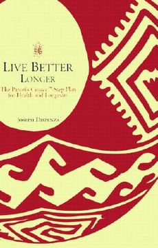 portada live better longer: the parcells center seven-step plan for health and longevity (in English)