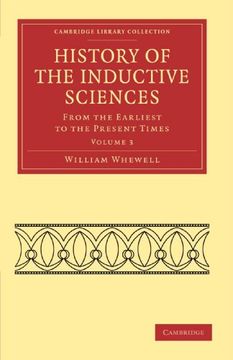portada History of the Inductive Sciences 3 Volume Set: History of the Inductive Sciences: Volume 3 Paperback (Cambridge Library Collection - Philosophy) (en Inglés)