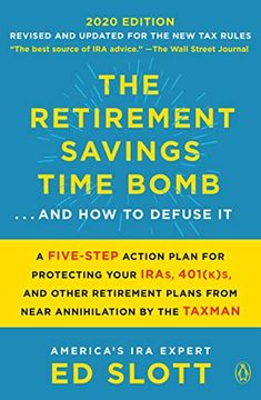 portada The Retirement Savings Time Bomb. And how to Defuse it: A Five-Step Action Plan for Protecting Your Iras, 401(K)S, and Other Retirement Plans From Near Annihilation by the Taxman (in English)