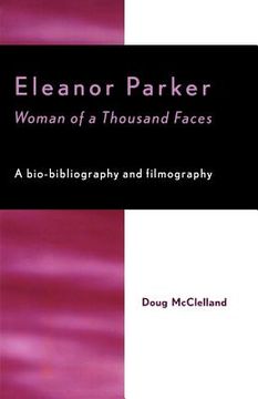 portada eleanor parker: woman of a thousand faces (en Inglés)