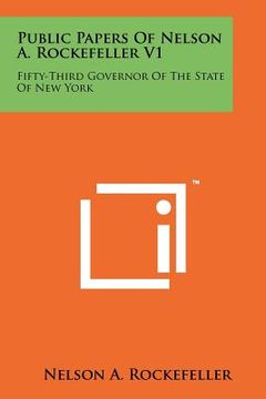 portada public papers of nelson a. rockefeller v1: fifty-third governor of the state of new york