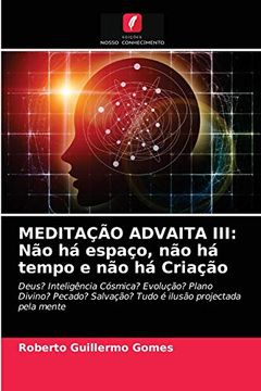 portada Meditação Advaita Iii: Não há Espaço, não há Tempo e não há Criação (en Portugués)
