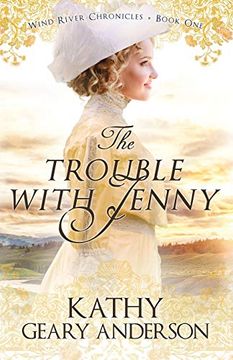 portada The Trouble With Jenny: Wind River Chronicles Book one 