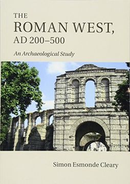 portada The Roman West, ad 200–500: An Archaeological Study (en Inglés)