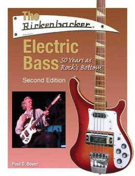 portada The Rickenbacker Electric Bass: 50 Years as Rock's Bottom (en Inglés)