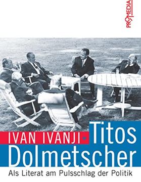 portada Titos Dolmetscher: Als Literat am Pulsschlag der Politik (en Alemán)